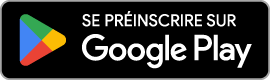 Se préinscrire sur Google Play